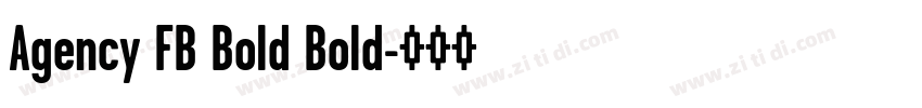 Agency FB Bold Bold字体转换